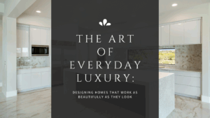The Art of Everyday Luxury